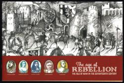 2019 £15.08 The Age of Rebellion, 17th Century Isle of Man (SB96)